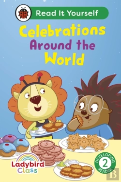 Bertrand.pt - Ladybird Class - Celebrations Around The World: Read It Yourself - Level 2 Developing Reader