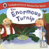 Ladybird First Favourite Tales: The Enormous Turnip