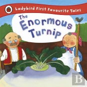 Ladybird First Favourite Tales: The Enormous Turnip