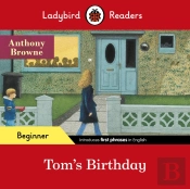 Ladybird Readers Beginner Level - Anthony Browne - Tom'S Birthday (Elt Graded Reader)