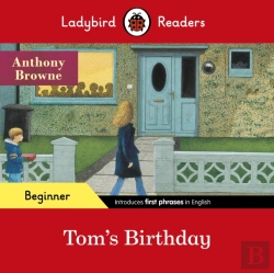 Bertrand.pt - Ladybird Readers Beginner Level - Anthony Browne - Tom'S Birthday (Elt Graded Reader)