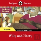 Ladybird Readers Beginner Level - Anthony Browne - Willy And Harry (Elt Graded Reader)