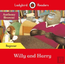 Bertrand.pt - Ladybird Readers Beginner Level - Anthony Browne - Willy And Harry (Elt Graded Reader)