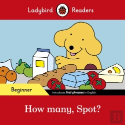 Bertrand.pt - Ladybird Readers Beginner Level - Spot - How Many, Spot? (Elt Graded Reader)
