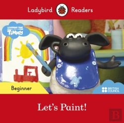 Bertrand.pt - Ladybird Readers Beginner Level - Timmy Time - Let'S Paint! (Elt Graded Reader)