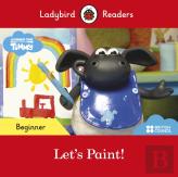 Ladybird Readers Beginner Level - Timmy Time - Let'S Paint! (Elt Graded Reader)