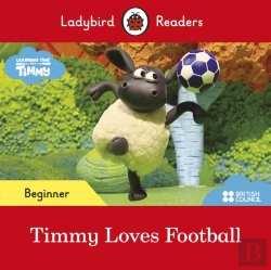 Bertrand.pt - Ladybird Readers Beginner Level - Timmy Time - Timmy Loves Football (Elt Graded Reader)