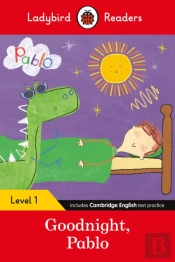 Ladybird Readers Level 1 - Pablo - Goodnight Pablo (Elt Graded Reader)