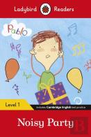 Ladybird Readers Level 1 - Pablo - Noisy Party (Elt Graded Reader)