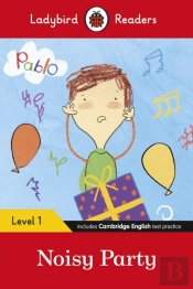 Ladybird Readers Level 1 - Pablo - Noisy Party (Elt Graded Reader)