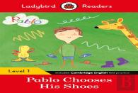 Ladybird Readers Level 1 - Pablo - Pablo Chooses His Shoes (Elt Graded Reader)