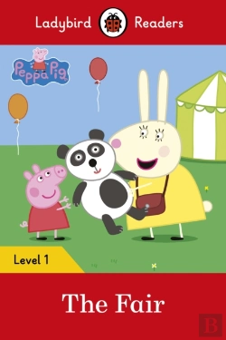 Bertrand.pt - Ladybird Readers Level 1 - Peppa Pig - The Fair (Elt Graded Reader)