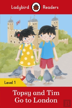 Bertrand.pt - Ladybird Readers Level 1 - Topsy And Tim - Go To London (Elt Graded Reader)