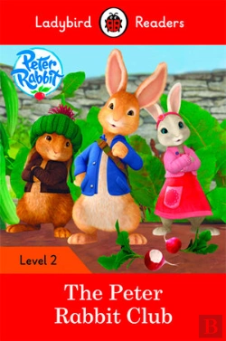 Bertrand.pt - Ladybird Readers Level 2 - Peter Rabbit - The Peter Rabbit Club (Elt Graded Reader)