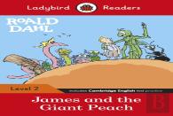 Ladybird Readers Level 2 - Roald Dahl - James And The Giant Peach (Elt Graded Reader)