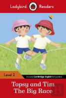 Ladybird Readers Level 2 - Topsy And Tim - The Big Race (Elt Graded Reader)