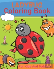 Ladybug Coloring Book For Kids And Toddlers