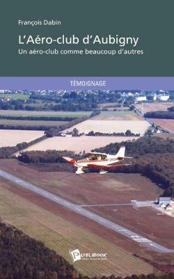 Bertrand.pt - L'Aero-Club D'Aubigny ; Un Aéro-Club Comme Beaucoup D'Autres
