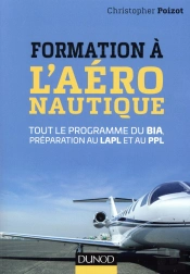 L'Aéronautique Facile ; Préparation Au Bia, Au Lapl Et Au Ppl