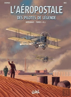 Bertrand.pt - L'Aéropostale ; Des Pilotes De Légende : Intégrale Tomes 1 À 3