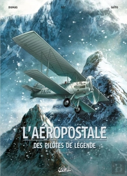 Bertrand.pt - L'Aéropostale ; Des Pilotes De Légende Tome 1 : Guillaumet
