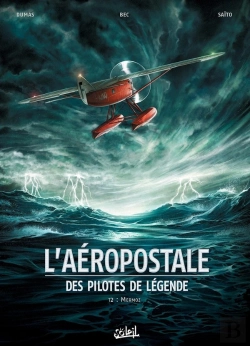 Bertrand.pt - L'Aéropostale ; Des Pilotes De Légende Tome 2 : Mermoz Tome 1