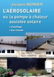 L'Aérosolaire ; Ou La Pompe À Chaleur Assistée Solaire