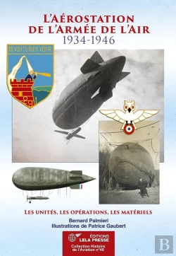 Bertrand.pt - L'Aerostation De L'Armee De L'Air - 1934-1946. Les Unites, Les Operations, Les Materiels.