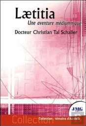 Laetitia, Une Aventure Mediumnique