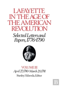 Bertrand.pt - Lafayette In The Age Of The American Revolutionâ€”Selected Letters And Papers, 1776â€“1790