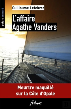 Bertrand.pt - L'Affaire Agathe Vanders : Meutre Maquillé Sur La Côte D'Opale
