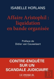 L'Affaire Aristophil : Liquidation En Bande Organisée