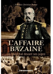 L'Affaire Bazaine ; Un Maréchal Devant Ses Juges