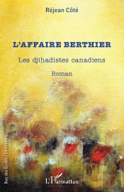 L'Affaire Berthier : Les Djihadistes Canadiens