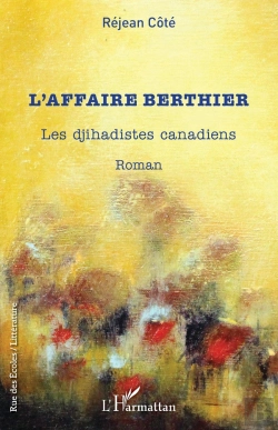Bertrand.pt - L'Affaire Berthier : Les Djihadistes Canadiens