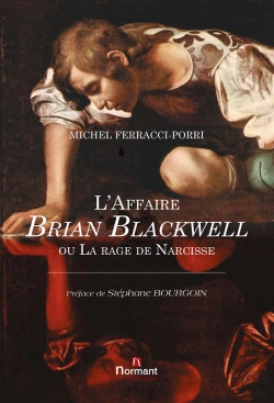 Bertrand.pt - L'Affaire Brian Blackwell Ou La Rage De Narcisse
