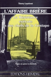 L'Affaire Briere - La Resistance Execute Un Des Chefs De La Gestapo