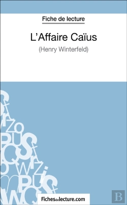 Bertrand.pt - L'Affaire Caïus D'Henry Winterfeld (Fiche De Lecture)