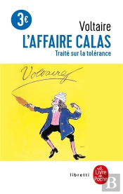 L'Affaire Calas ; Traité Sur La Tolérance