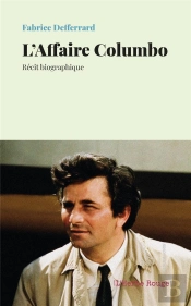 L'Affaire Columbo : Récit Biographique