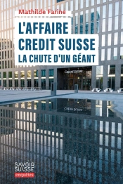 L'Affaire Crédit Suisse : La Chute D'Un Géant