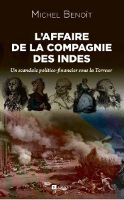 L'Affaire De La Compagnie Des Indes : Un Scandale Politico-Financier Sous La Terreur
