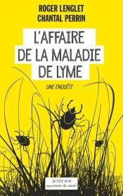 L'Affaire De La Maladie De Lyme ; Une Enquête