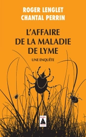 L'Affaire De La Maladie De Lyme ; Une Enquête
