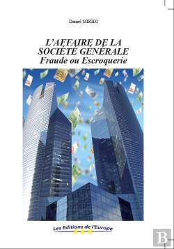 Bertrand.pt - L'Affaire De La Société Générale ; Fraude Ou Escroquerie