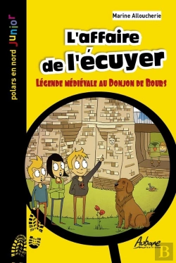 Bertrand.pt - L'Affaire De L'Ecuyer : Legende Medievale Au Donjon De Bours