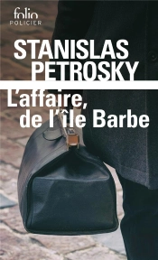 L'Affaire, De L'Île Barbe : Surin D'Apache