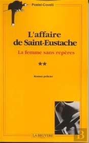 L'Affaire De Saint-Eustache T.2 ; La Femme Sans Repères