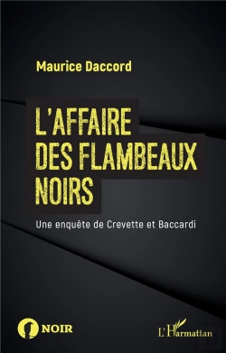 Bertrand.pt - L'Affaire Des Flambeaux Noirs - Une Enquete De Crevette Et Baccardi