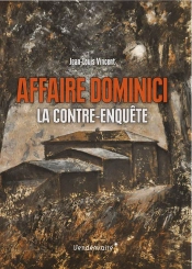 L'Affaire Dominici, La Contre-Enquête